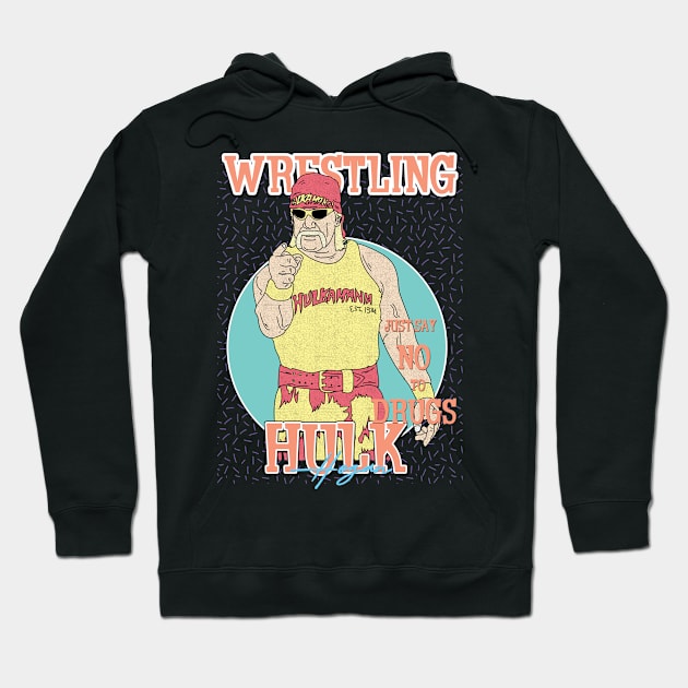 Hulk Hogan Aesthetic Wrestling /// Just Say No To Drugs Hoodie by Pinjem Seratus